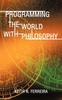 The Programming the World with Philosophy Book