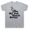 Wood Pigeon Bird Call My Toe Hurts Betty Radcliffe Mens And Womens T-Shirt