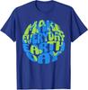 Planet Make Everyday Earth Day Environmental Cute Unisex T-Shirt