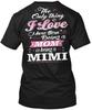 Mom And Mimi Special The Only Thing I Love More Than T-Shirt Made In USA S-5XL