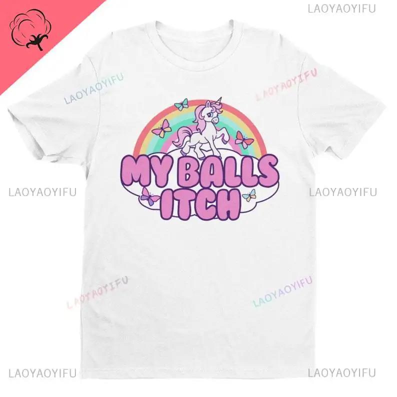 

Funny Meme Tshirt My Balls Itch Ironic Unicorn Rainbow Offensive Tshirt Cringe Weird Dank Meme Tee Inappropriate Quote Y2K Joke M