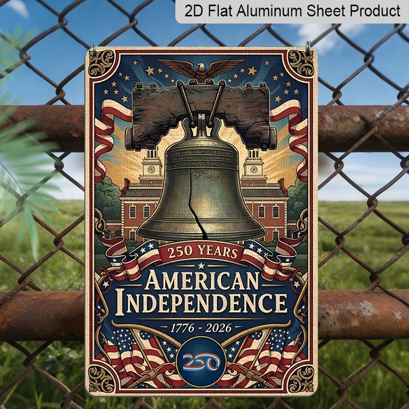 2D Flat Decorative 8×12 Inch Aluminum Plaque Metal Sign | 250 Years American Independence (1776-2026): Liberty Bell, Bald Eagle & US Flag; Honor