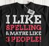 Unisex Funny Spelling Bee T-Shirt Spelling Match Competition Gifts