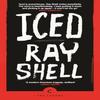 Iced by Ray Shell Paperback Book 9781838859961