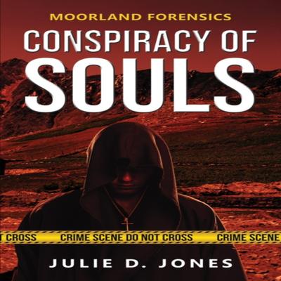 Moorland Forensics  Conspiracy of Souls by Julie D. Jones Paperback Book 9781398416215