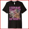 Le lesbiche mangiano cosa?! Divertente Gatto Pride Gay LGBTQ Maglietta Nera in Cotone S-5XL