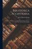 Kniha Bibliotheca Accipitraria : A Catalogue of Books Ancient and Modern Relating To Falconry, With Notes, Glossary and Vocabulary