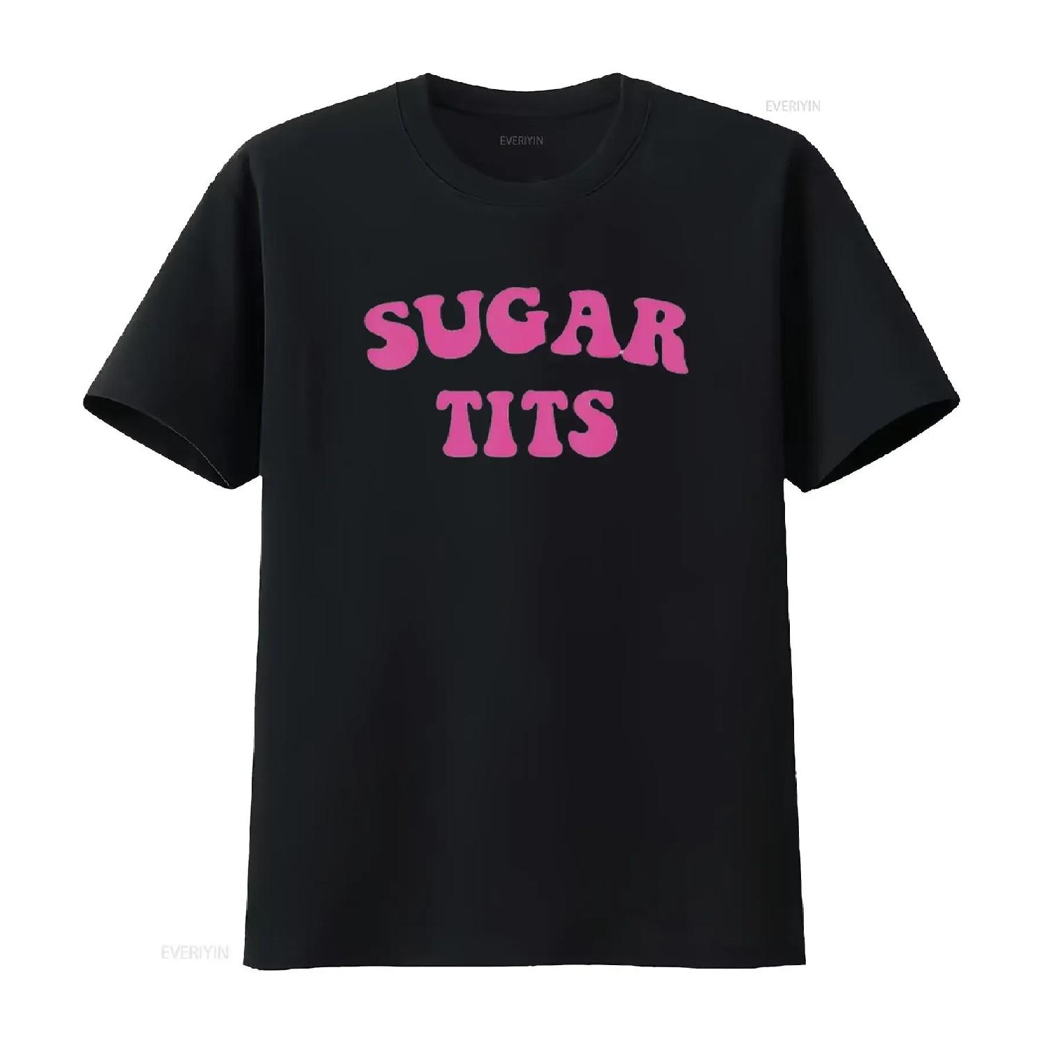 

Funny Sugar Tits Saying Sarcastic Apparel Womens T Shirt White vintage Washed streetwear Stylish Slightly Stretched Versatile XXXXXL різнокольоровий