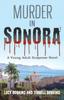 Bok Murder In Sonora : A Young Adult Suspense Novel