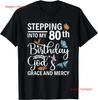 Stepping Into My 80th Birthday With Gods Grace And Mercy T Shirt  Vintage Washed Homme Soft Slightly Casual
