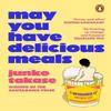 May You Have Delicious Meals by Junko Takase Paperback Book 9781804947357
