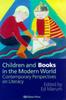 The Children And Books In The Modern World : Contemporary Perspectives On Literacy Book