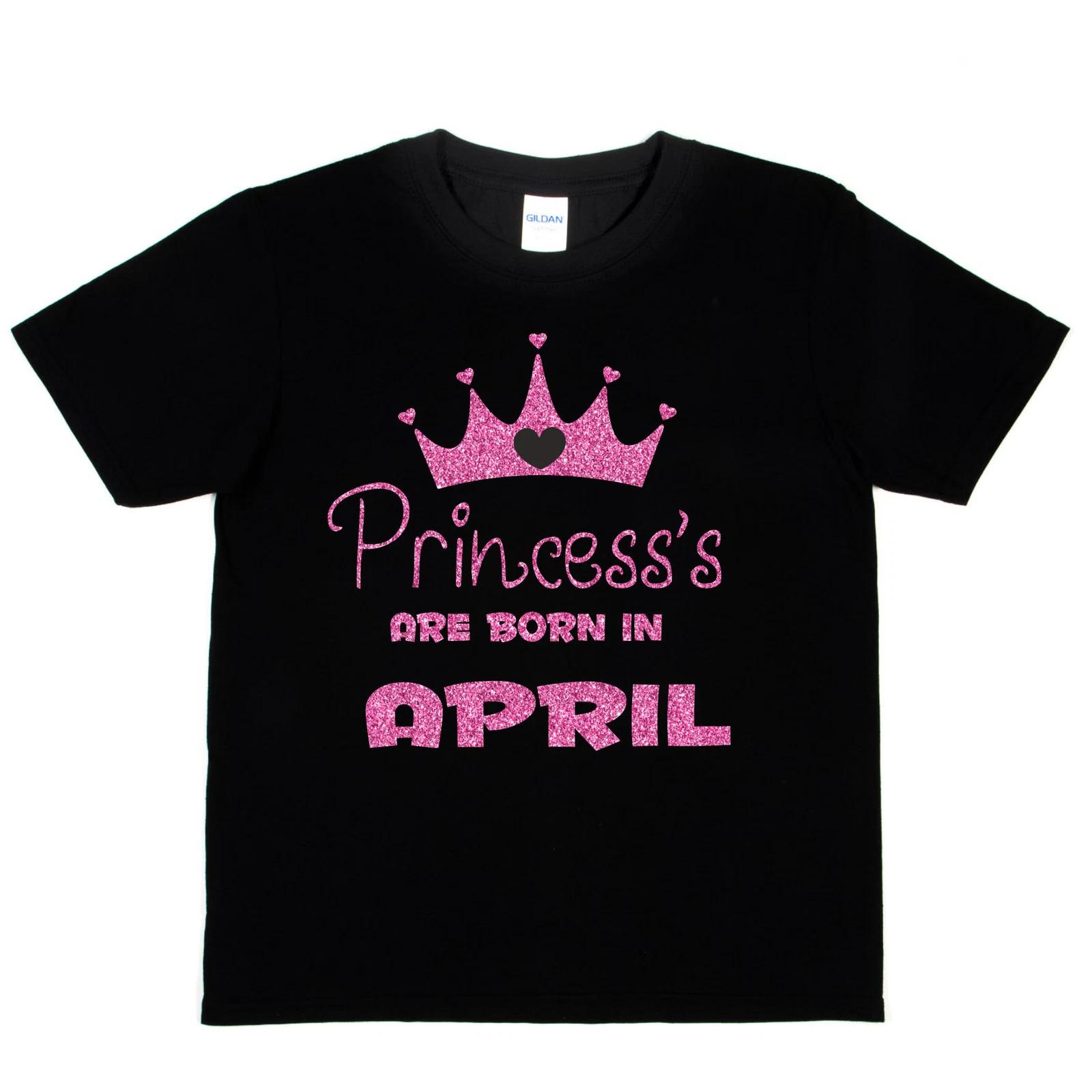 

Princess s Born In April Birthday Girls T-shirt Birthday Funny Present Gift S