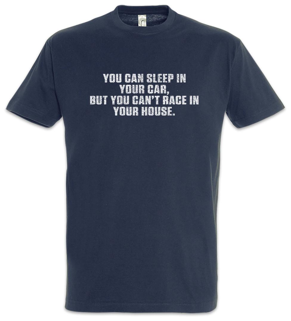 You Can Sleep In Your Car T-Shirt Race Racing car Driver Racer Petrol Head Fun 4XL