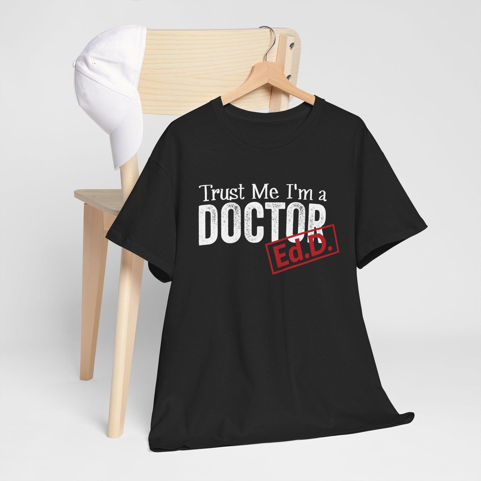 Trust Me I m a Doctor Ed.D. T-Shirt - Educator Gift XL