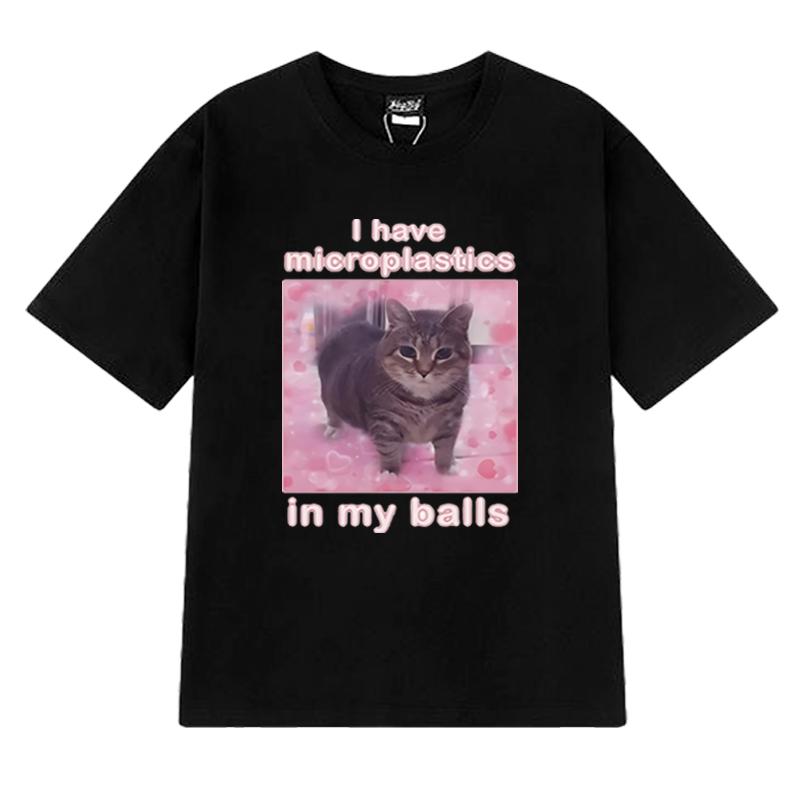 Mám mikroplasty v koulích Vtipné kočičí meme trička Pánská Dámská Nadměrná trička s krátkým rukávem Unisex černá 100% bavlna Topy