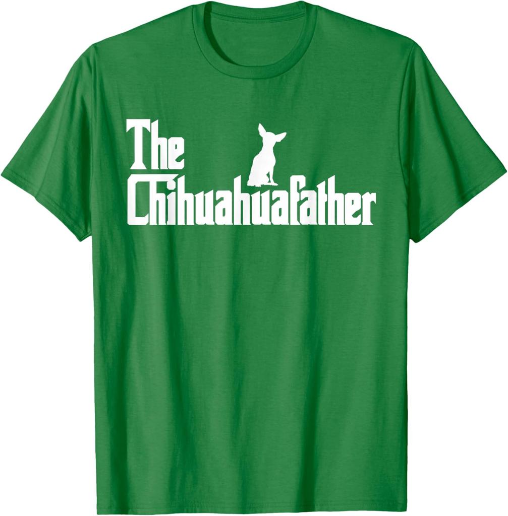 The Chihuahua Father Funny Dog Lover Graphic Tee Unisex Casual Short Sleeve TShirt
