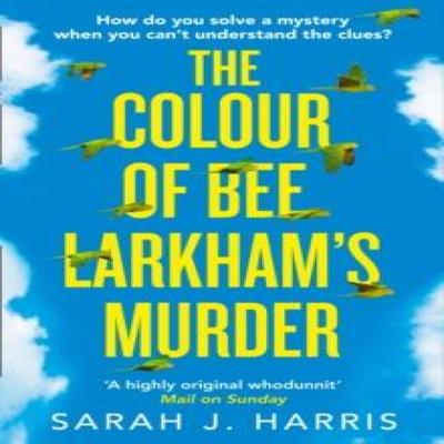 The Colour of Bee Larkhams Murder by Sarah J. Harris Paperback Book 9780008256395