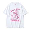 Save A Horse Ride A Cowgirl Print T Shirt Unisex Women Retro Aesthetic Fashion Tshirts Casual Oversized Cotton Tshirt Streetwear