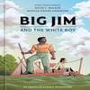 Big Jim and the White Boy by Marcus Kwame Anderson Hardback Book 9780593836118