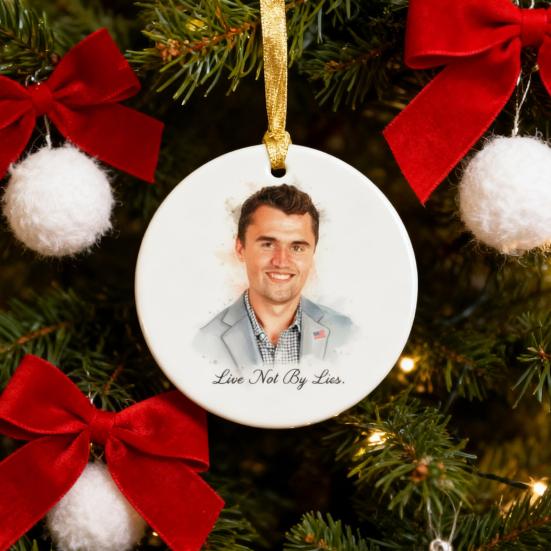 Charlie Kirk RIP Merch Live Not by Lies Conservative Christmas Ornament