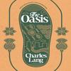 The Oasis by Charles Lang Paperback Book 9781915017161