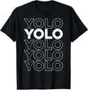 Yolo Graphic Streetwear Style Design Unisex T-Shirt