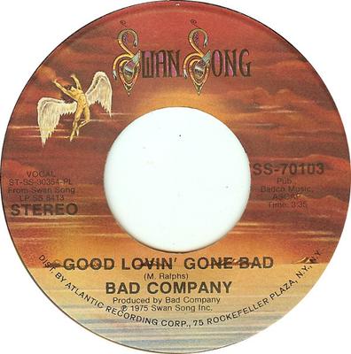 7inch Record BAD COMPANY - Good Lovin' Gone Bad SS70103 Swan Song 1975 US Rock Used