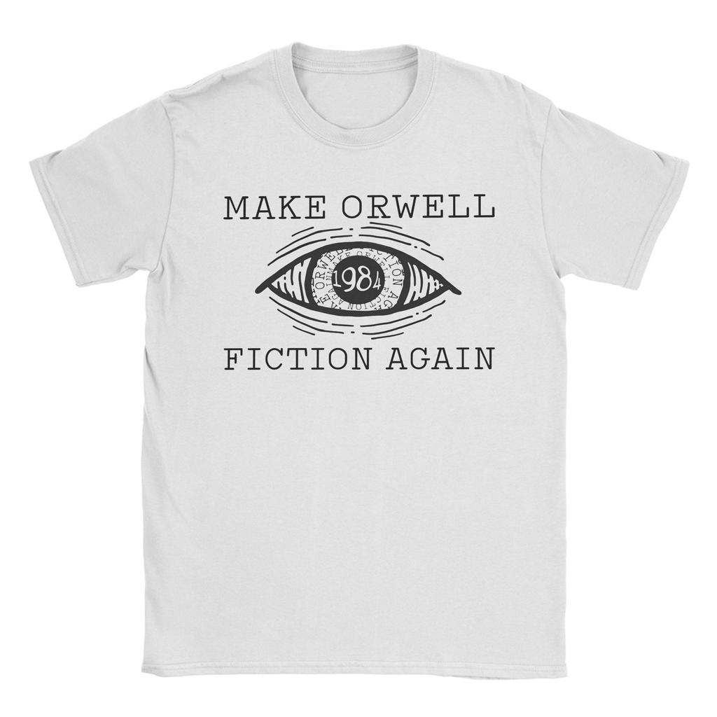 Men Women Make Orwell Fiction Again Humor T Shirt 100% Cotton Clothing Funny Short Sleeve O Neck Tee Shirt New Arrival T-Shirts
