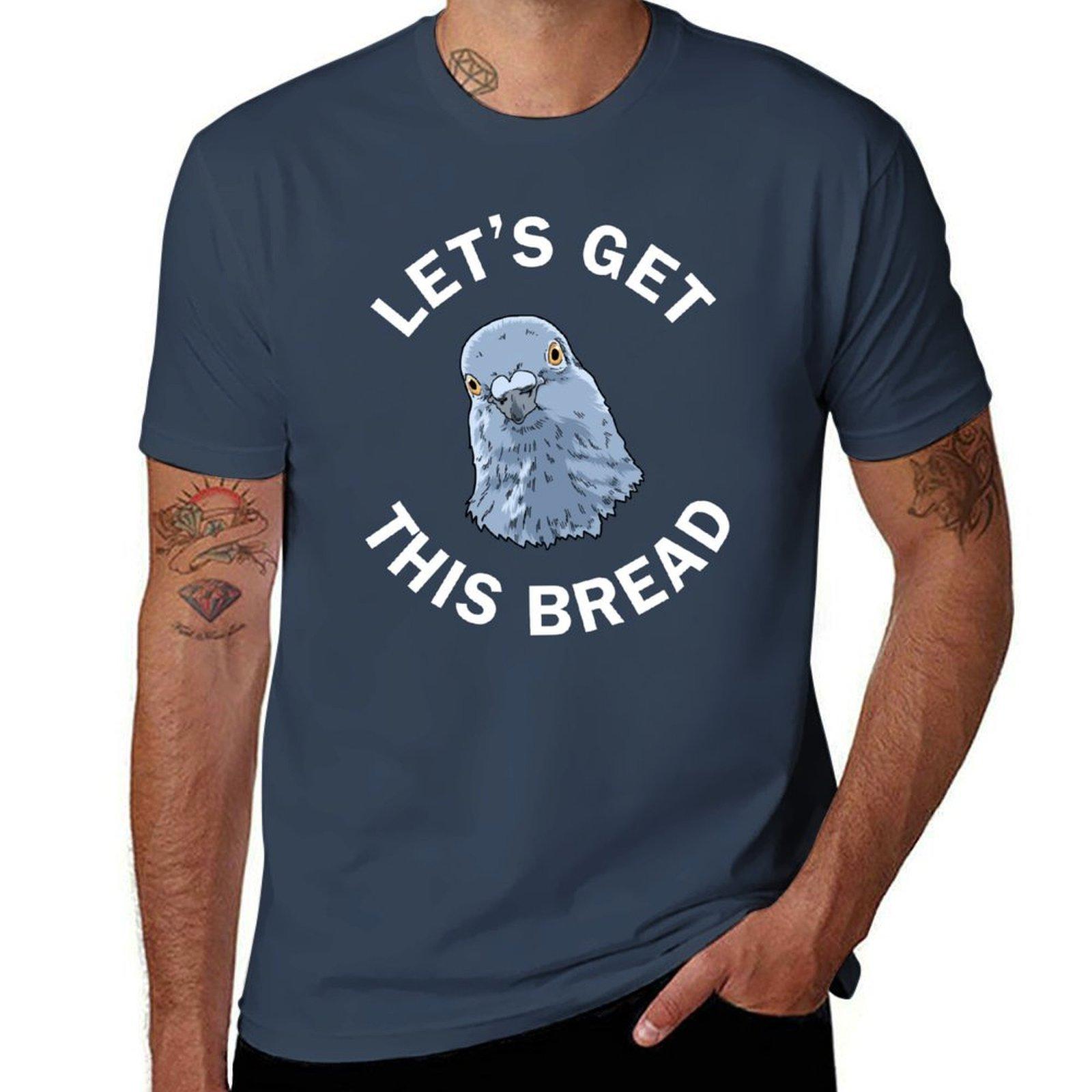 Funny Pigeon Gifts Pigeon Racing Gifts Lets Get This Bread TShirt Water Resistant Casual TShirt S