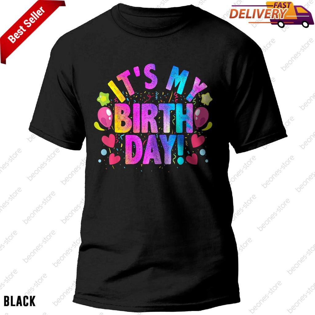 It's My Birthday T-shirt Colorful Celebration of Birth Day and Special B-Day