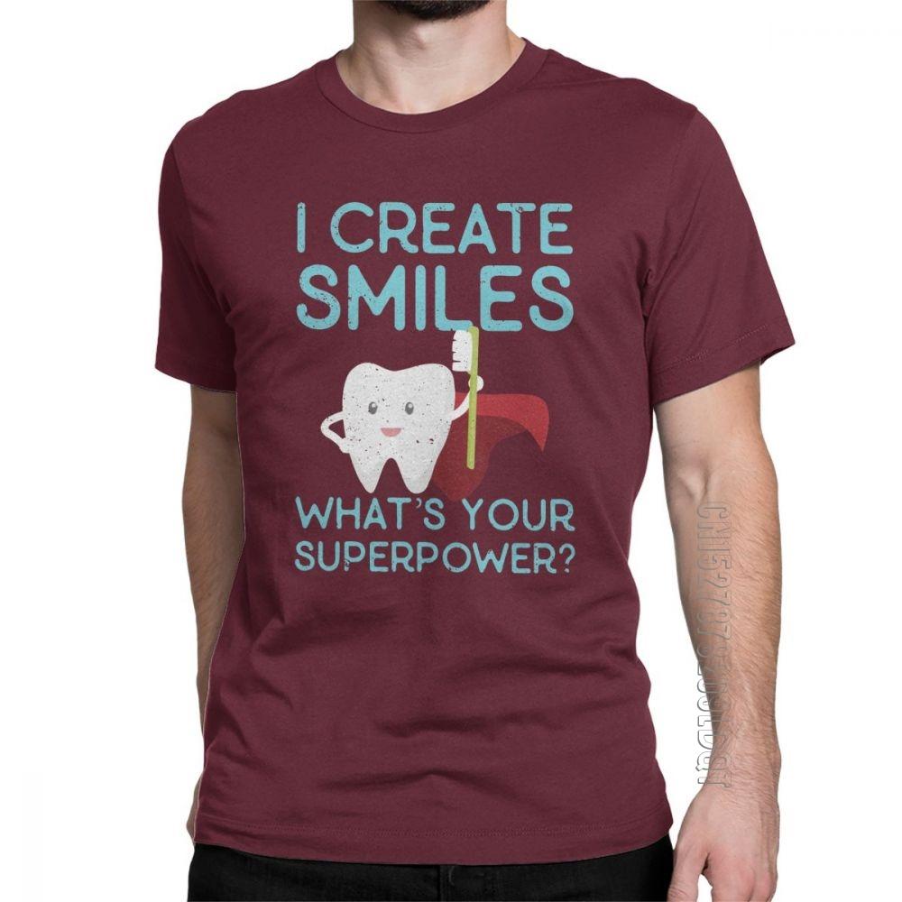 I Create Smiles TShirt Unisex Dentist Dental Hygienist Male Tshirt Vintage Basic Tees O Neck Pure Cotton Tops Gift Idea T Shirts