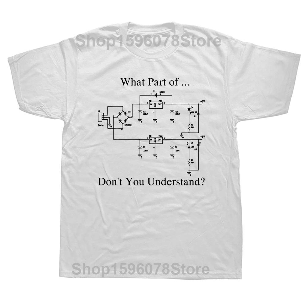 Electrical Engineer What Part of Don't You Understand T Shirt Funny Sarcasm Engineering Gifts Printed Short Sleeve T-Shirt Men