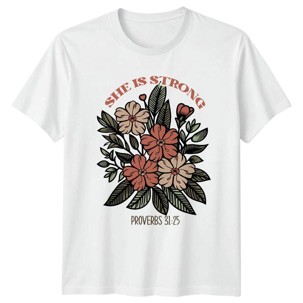 She Is Strong Proverbs 3125 Unisexs TShirt Scripture Floral Christian Faith S