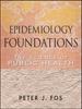 The Epidemiology Foundations : The Science of Public Health Book