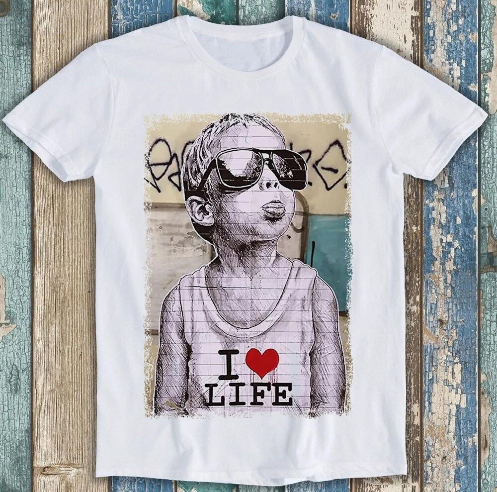 Banksy I Love Life Boy Graffiti Best Seller Funny Art Gift Tee T Shirt M1660 M
