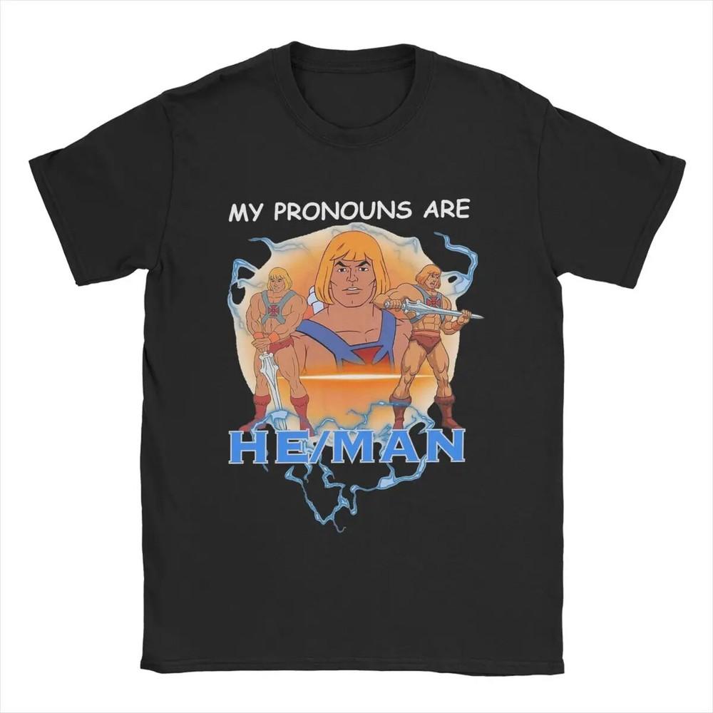 

My Pronouns Are He Man Masters Of The Universe T-Shirt Men Funny Cotton Tee Shir Unisex T-Shirt S