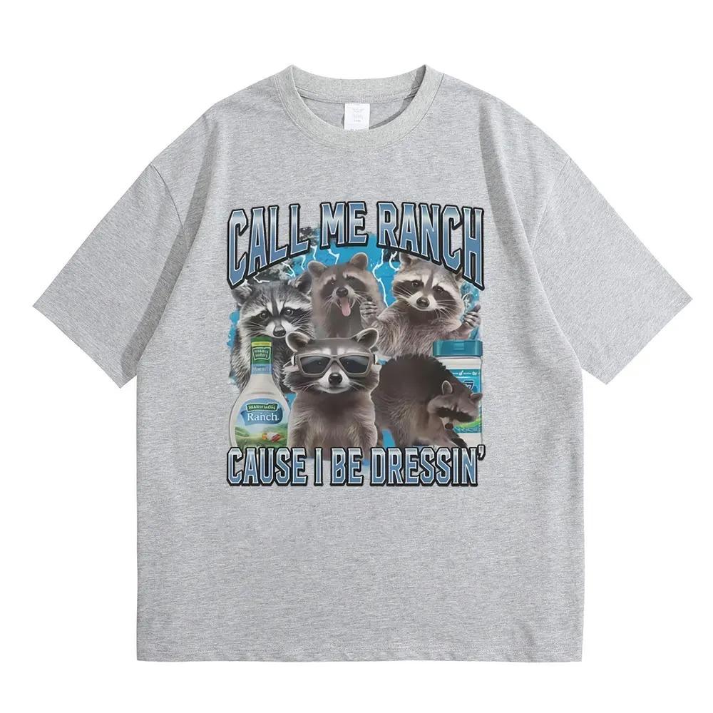 Ranch Style Funny Raccoon Meme Graphic TShirt Call Me Ranch Style Cause I Rock This Raccoon Tee Unisex Mens Vintage