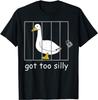 Got Too Silly Silly Goose Cute Funny Animal Humor T Shirt