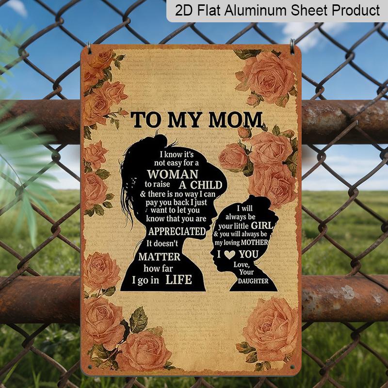 2D Flat Vintage Mother and Daughter Inspirational Quote Aluminium Metal Sign Stylish Wall Decor Mother's Day Decoration & Mother's Day Gift 8 * 12