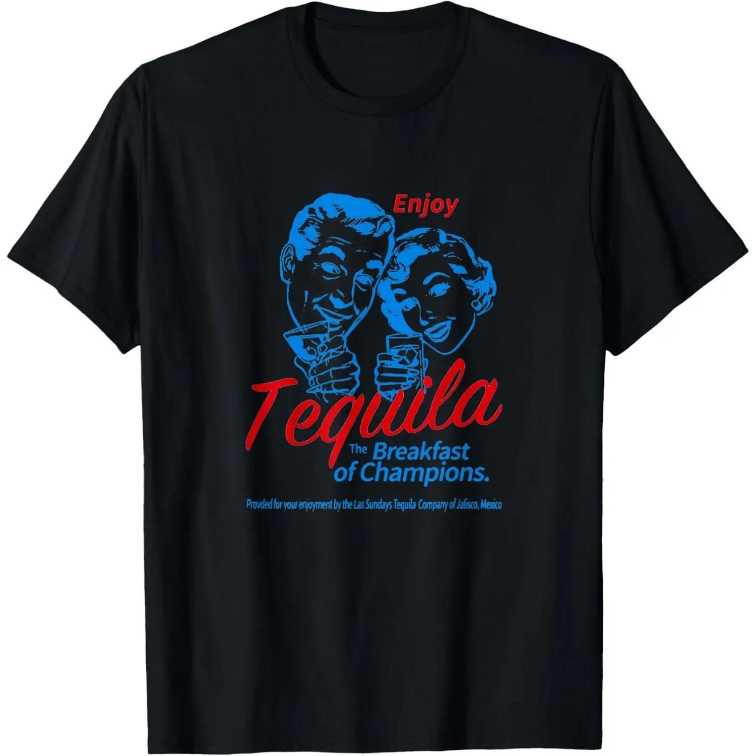 

Enjoys Tequila The Breakfasts Of Championss - Special Gifts T-Shirt XXXXXL