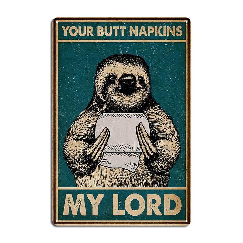 Ratel Your Butt Napkins My Lord Raccoon Retro Metal Signs Club Home Classic Cave Pub Wall Decor Tin Sign Posters Dinasaur