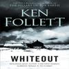Whiteout by Ken Follett Paperback Book 9781509865444