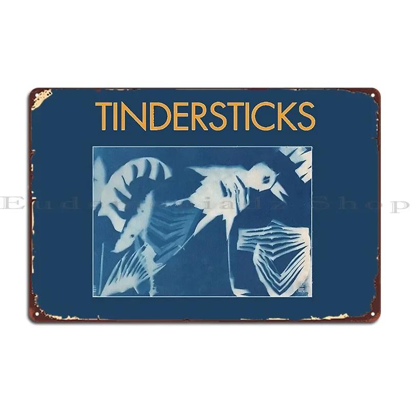 Tindersticks Metal Sign Vintage Customized Wall Decor Garage Wall Cave Tin Sign Poster 20x30cm(7.8x11.8inch)