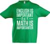 Englisch ist wichtig, aber Mathe ist wichtiger Kinder Jungen kids boys T-Shirt Lehrer Spaß Nerd