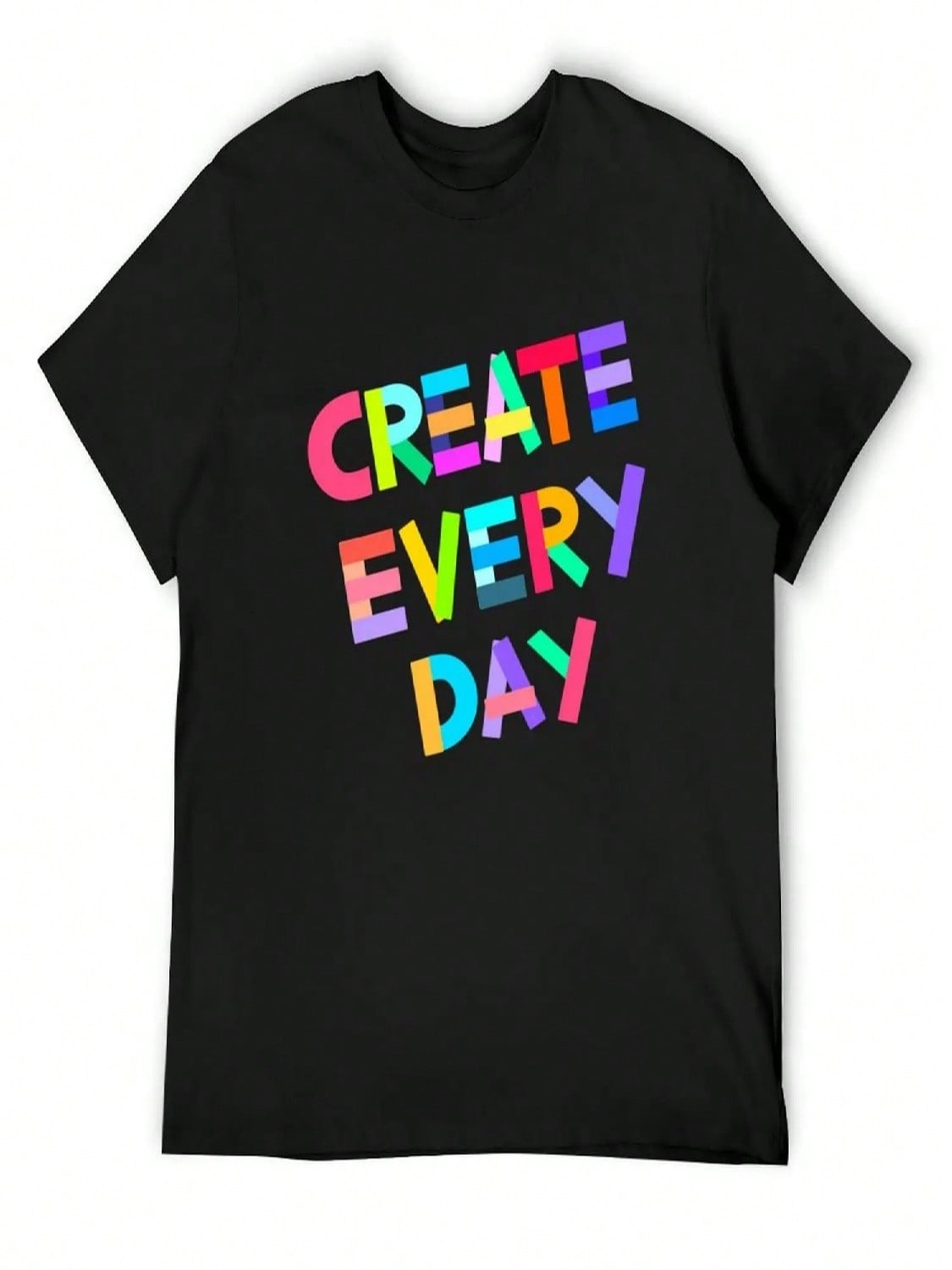 Create Every Day T-Shirt Plain New Gifts And T-Shirts Kawaii Clothes Oversized T Shirts For unisex S разноцветный