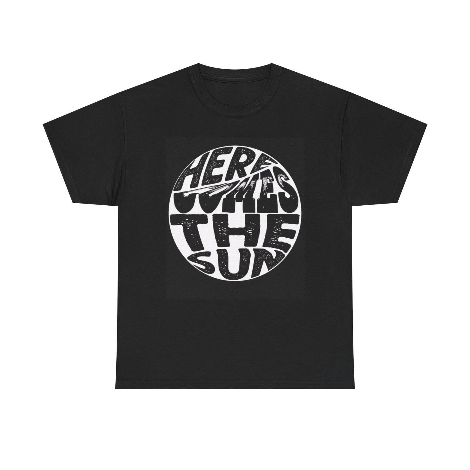 Men s and Women s T-shirts Here Comes the Sun Graphic S