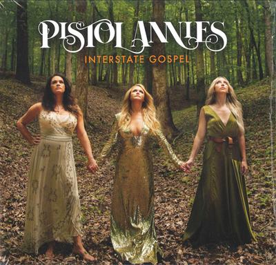 LP Schallplatte PISTOL ANNIES - Interstate Gospel RCA19075891421 RCA Records 2018 US Folk