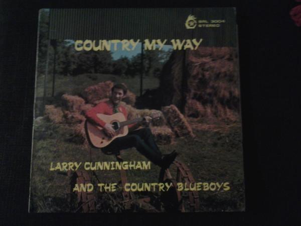 

LP Record LARRY CUNNINGHAM THE COUNTRY BLUE Country My Way SRL3004 Release Records 1970 Ireland CountryFolk Used