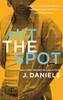 Hit the Spot by J. Daniels Paperback Book 9780349411743